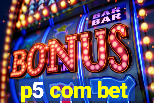p5 com bet